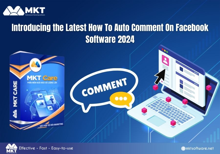 Introducing the Latest Automatic Commenting Facebook Software for 2024 - MKT Care Introducing the Latest Automatic Commenting Facebook Software for 2024 - MKT Care