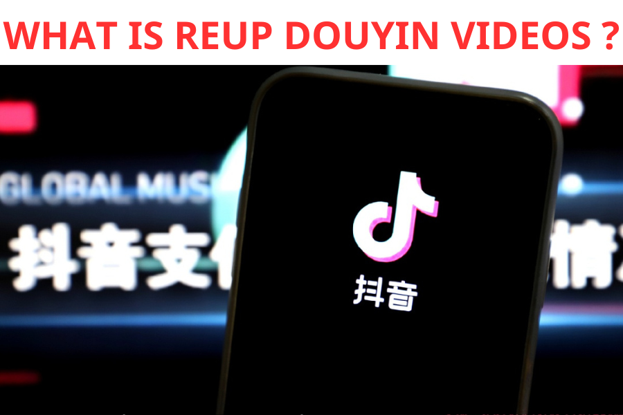 What is Reup Douyin Videos?